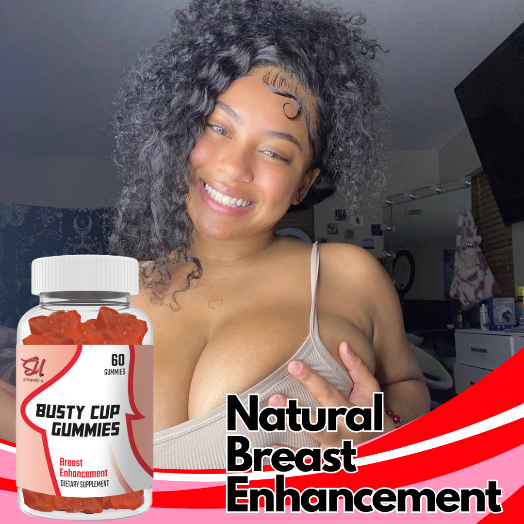 Busty Cup Breast Enhancement Gummies ShapelyU